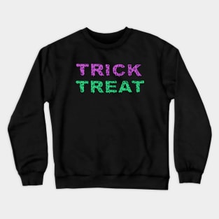 Trick Or Treat Halloween Tee Crewneck Sweatshirt